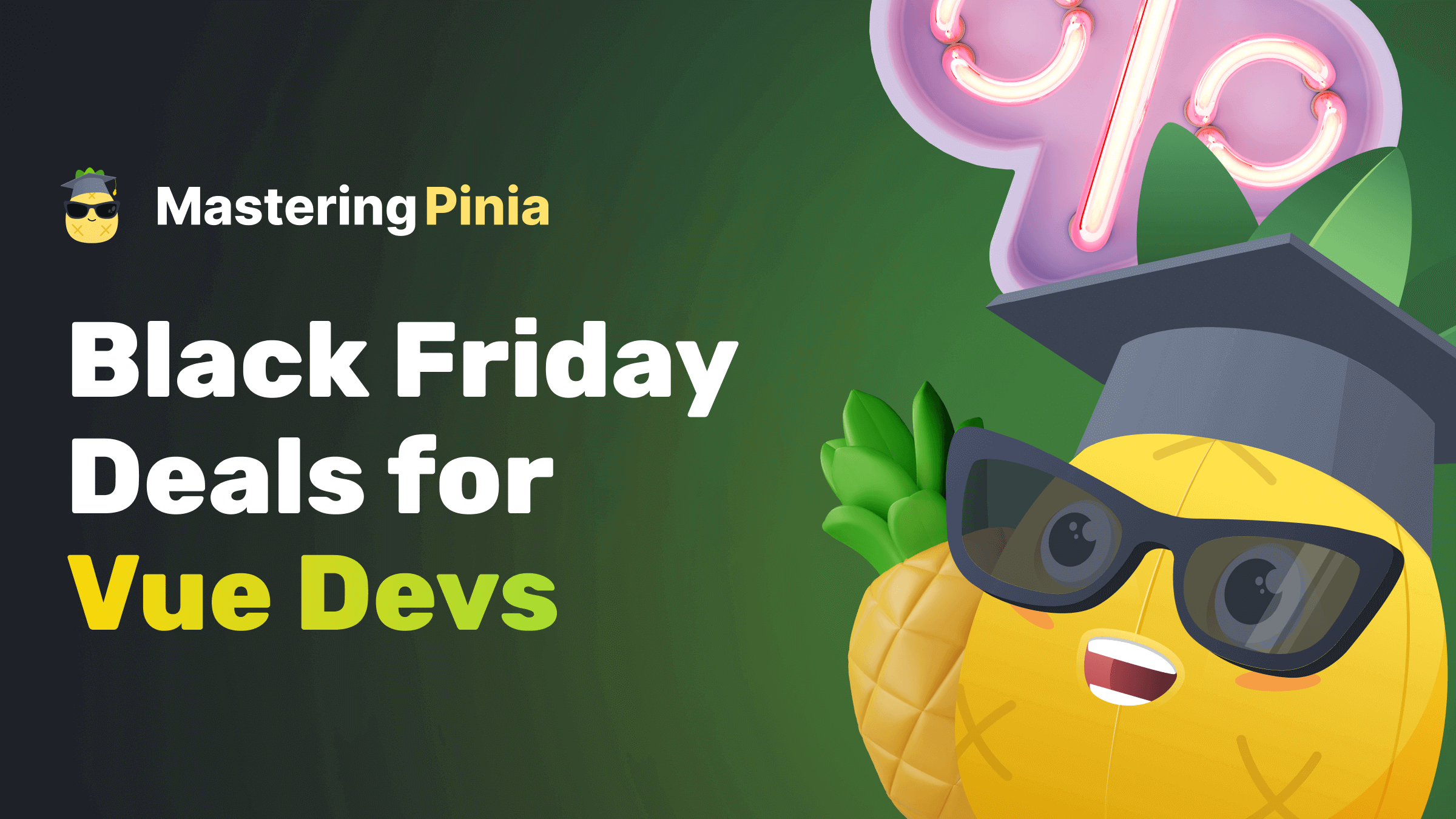 Black Friday Alert: Exclusive Vue School Deals for Pinia Developers